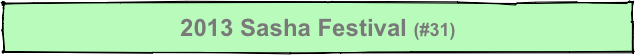 2013 Sasha Festival (#31)